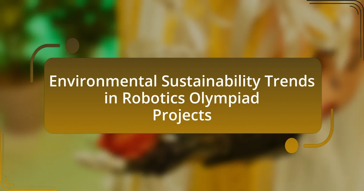 Environmental Sustainability Trends in Robotics Olympiad Projects