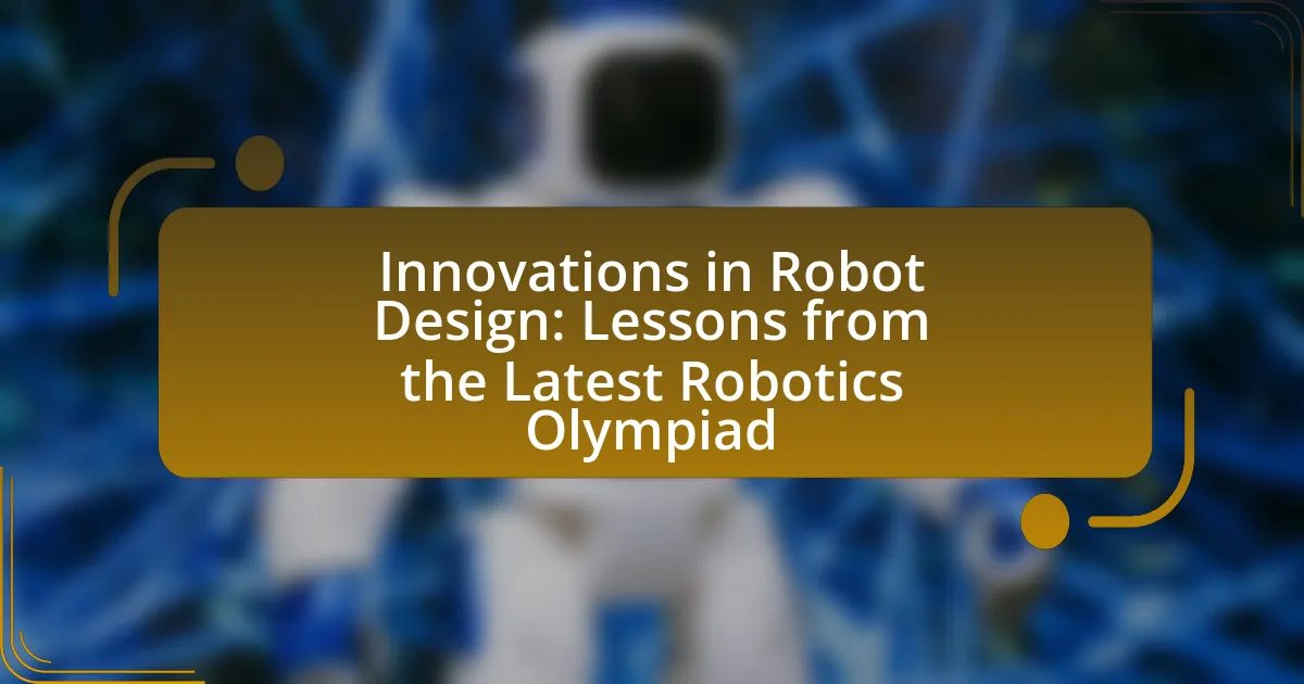 Innovations in Robot Design: Lessons from the Latest Robotics Olympiad