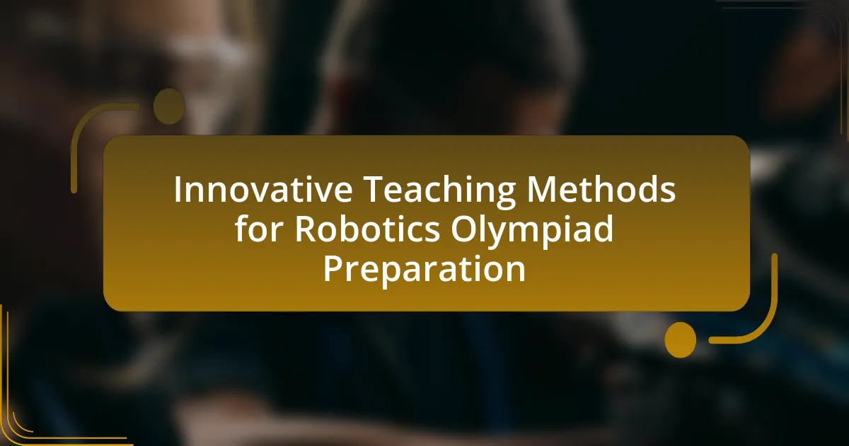 Innovative Teaching Methods for Robotics Olympiad Preparation