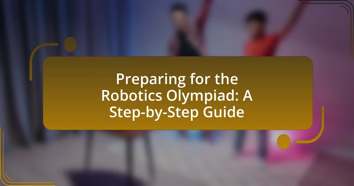 Preparing for the Robotics Olympiad: A Step-by-Step Guide