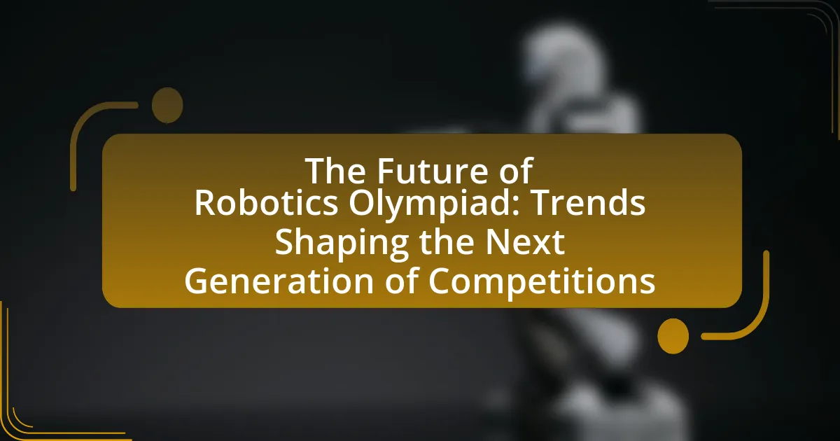 The Future of Robotics Olympiad: Trends Shaping the Next Generation of Competitions