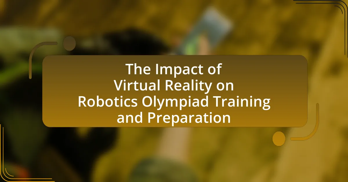 The Impact of Virtual Reality on Robotics Olympiad Training and Preparation