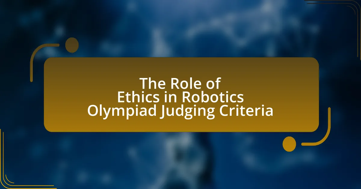 The Role of Ethics in Robotics Olympiad Judging Criteria