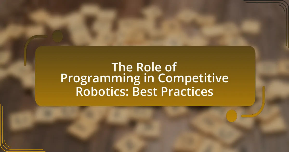 The Role of Programming in Competitive Robotics: Best Practices