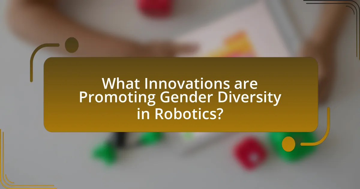 What Innovations are Promoting Gender Diversity in Robotics?