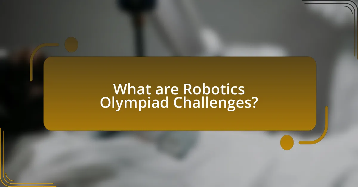 What are Robotics Olympiad Challenges?