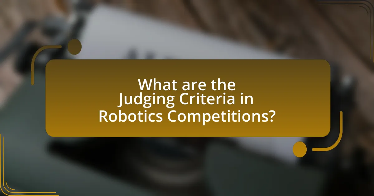 What are the Judging Criteria in Robotics Competitions?