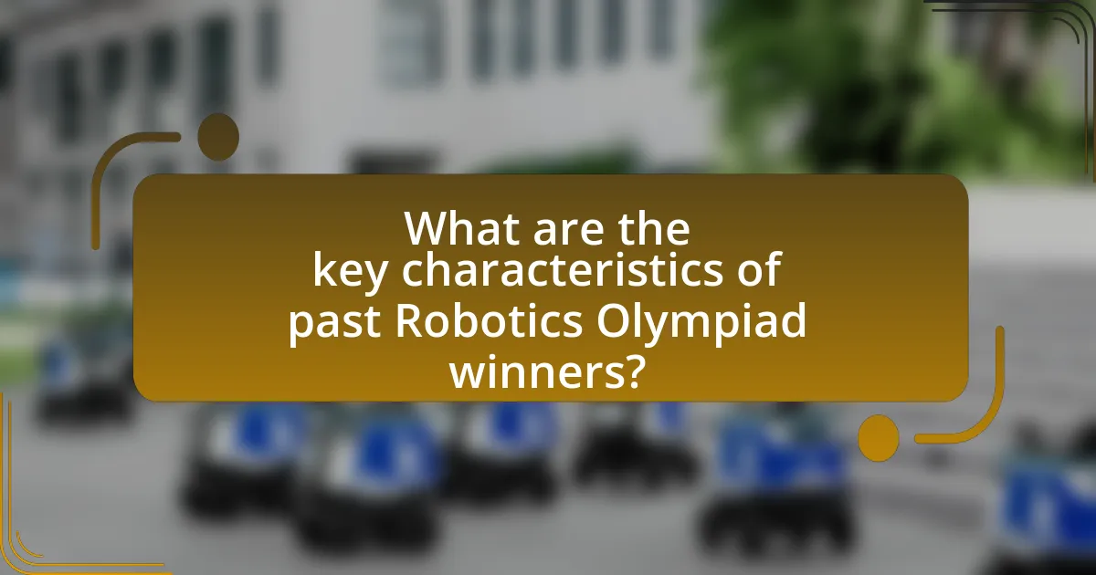 What are the key characteristics of past Robotics Olympiad winners?