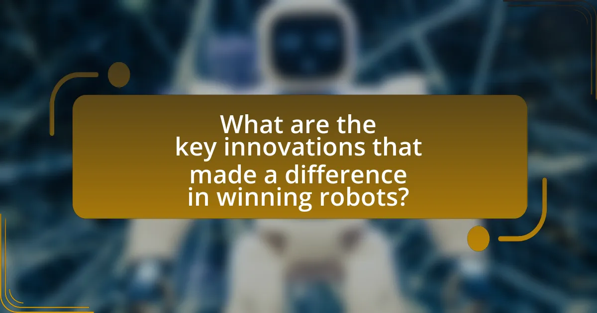 What are the key innovations that made a difference in winning robots?