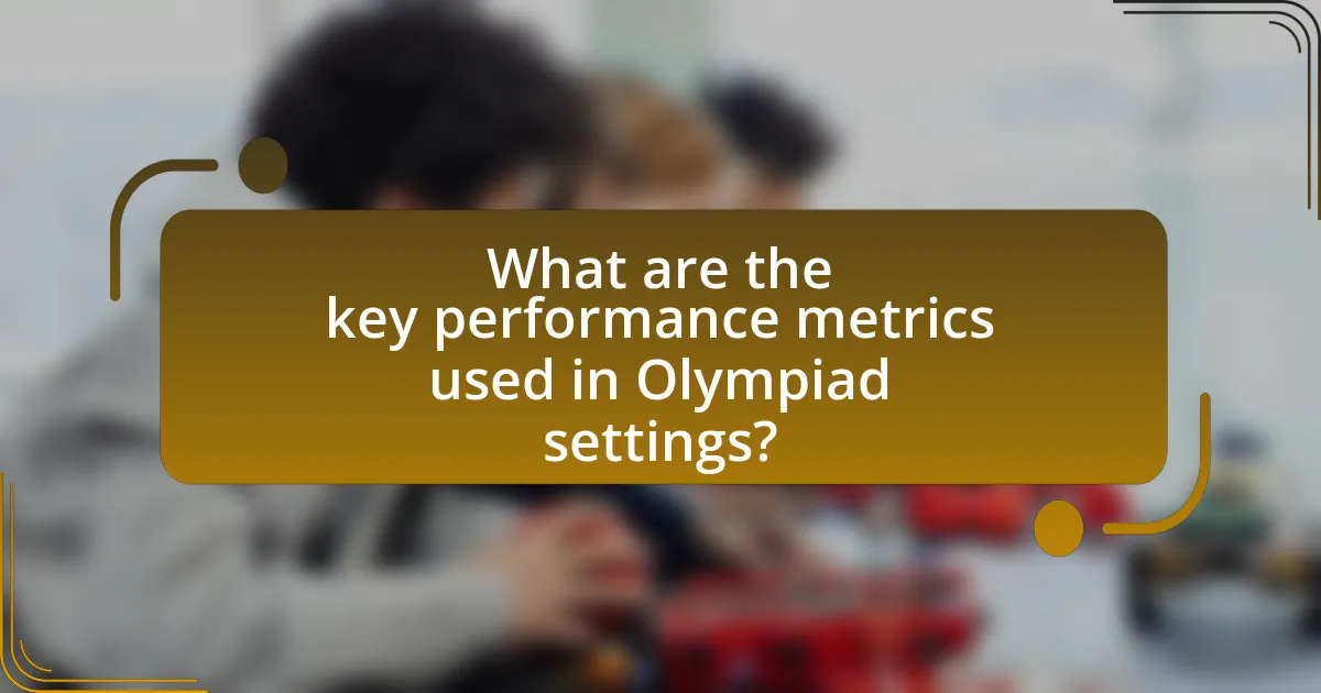 What are the key performance metrics used in Olympiad settings?