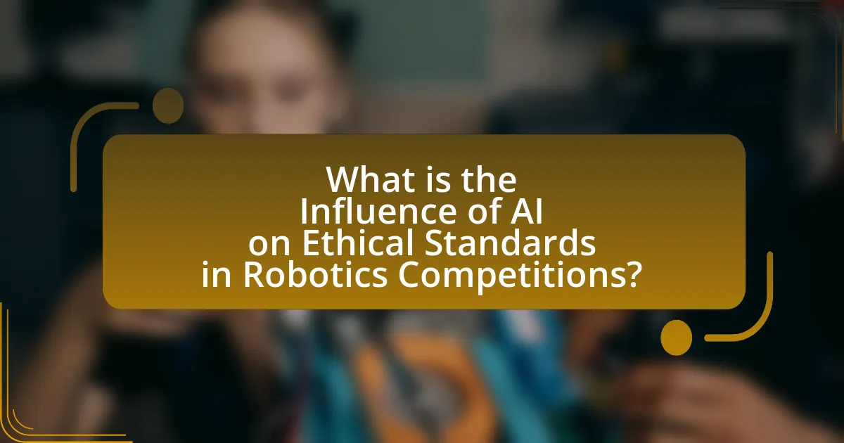 What is the Influence of AI on Ethical Standards in Robotics Competitions?